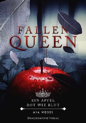 [Fallen Queen 01] • Ein Apfel, rot wie Blut